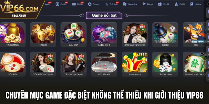 Chuyên mục game đặc biệt không thể thiếu khi giới thiệu VIP66
