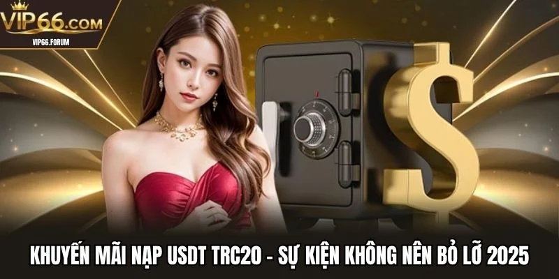 khuyến mãi nạp USDT TRC20