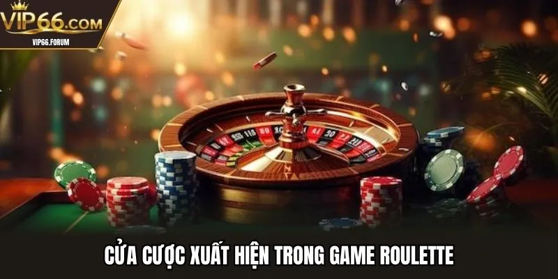 Cửa cược xuất hiện trong game roulette